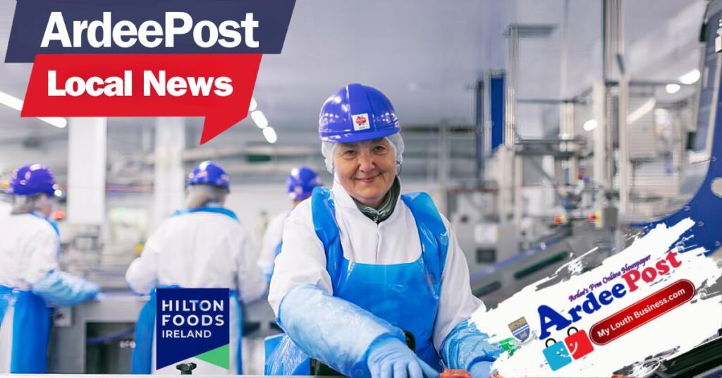 Hilton Foods Plans Drogheda Expansion to Create 60 New Jobs