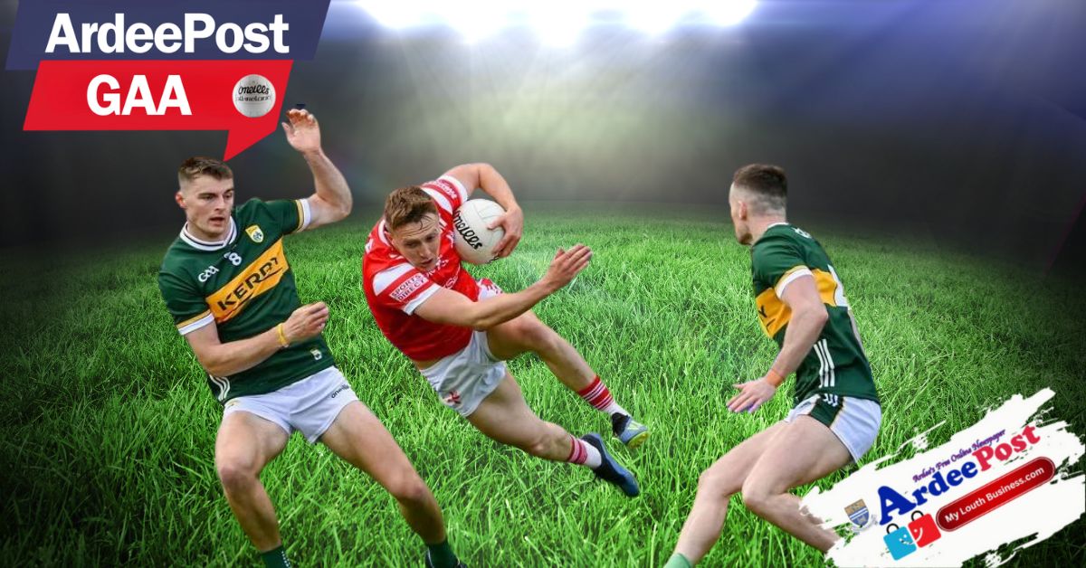 Kerry Dominate as Louth Secure Home Preliminary Quarter-Final