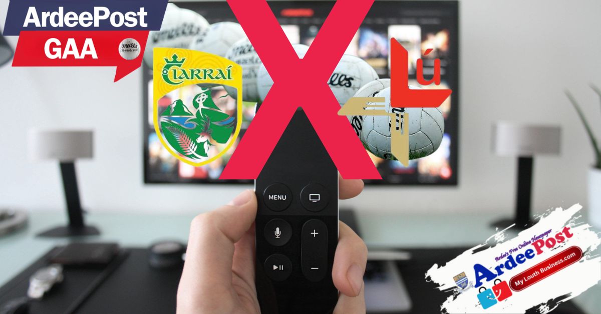 Louth Fans Outraged as Kerry Game Not Broadcast