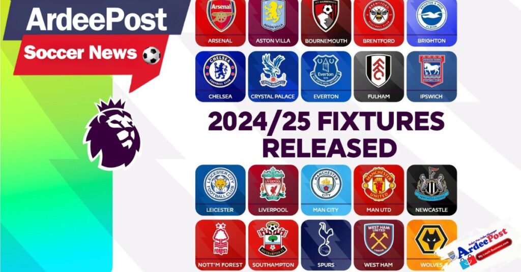 Premier League 2024/25 Fixtures Announced: Manchester United to Open Against Fulham