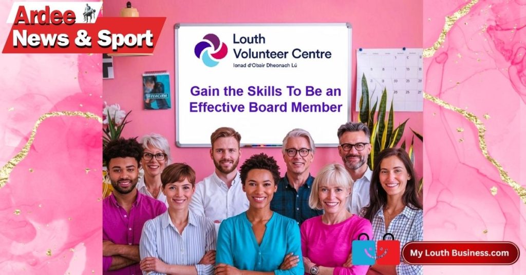 Boost Your Community Impact: Join a Local Board or Committee with Louth Volunteer Centre