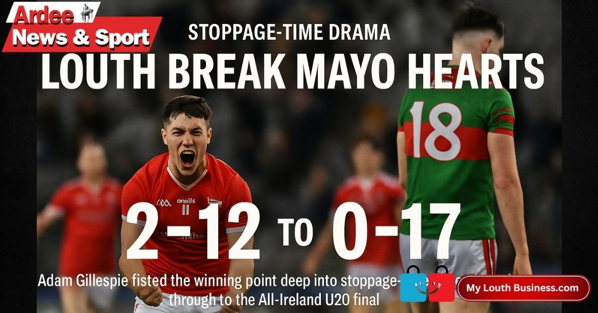 Louth Break Mayo Hearts in Stoppage-Time Thriller to Reach All-Ireland U20 Final