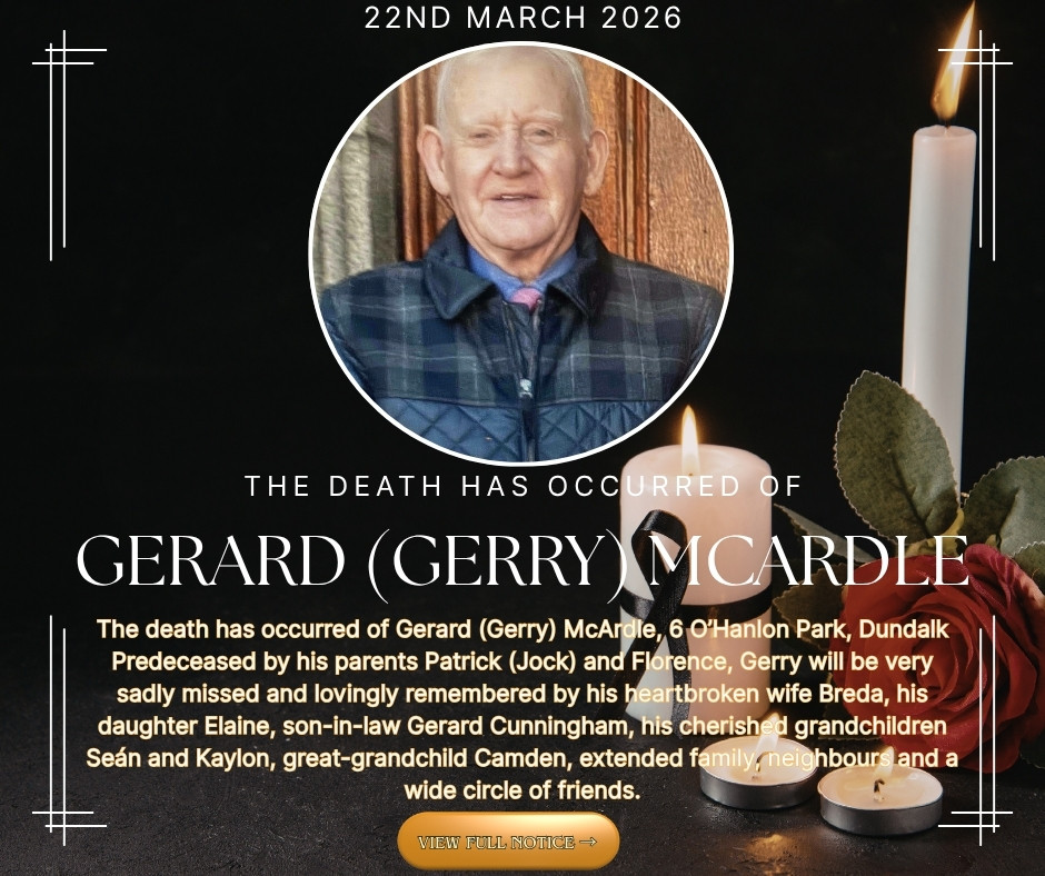 Gerard (Gerry) McArdle Dundalk Sunday 22nd March 2026