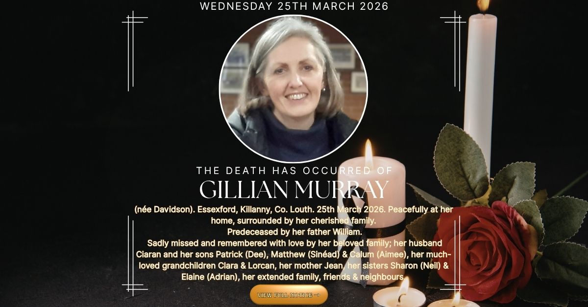 Gillian Murray (née Davidson). Essexford, Killanny, Co. Louth. 25th March 2026