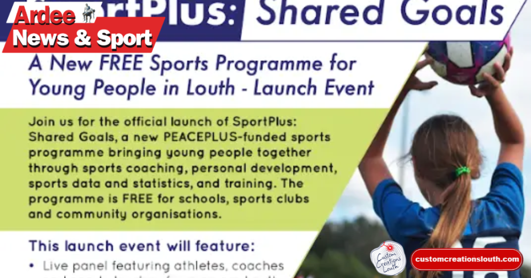 Free ‘Shared Goals’ Sports Programme Launching in Louth This April