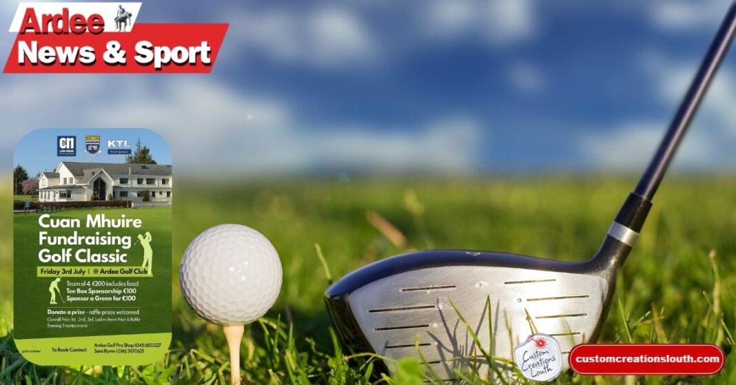 Ardee Golf Club to Host Cuan Mhuire Fundraising Classic