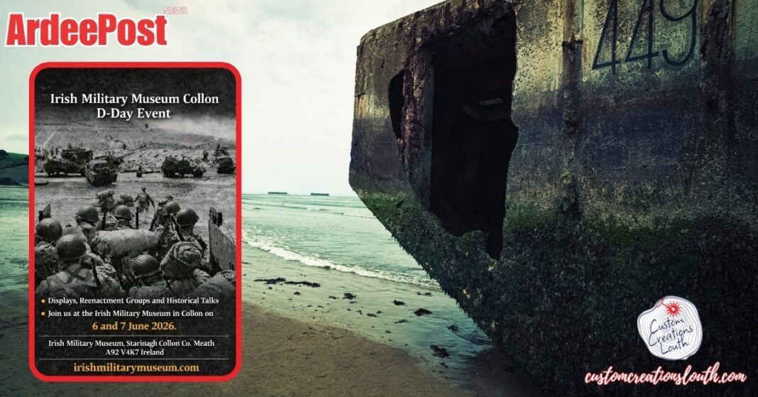 Collon D-Day Weekend 2026: Irish Military War Museum Living History Event