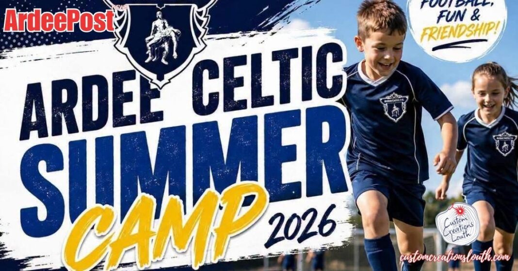 ARDEE NEWS SPORT Last Call- Ardee Celtic FC Summer Camp 2026 – Secure Your Place! ARDEE NEWS SPORT Last Call- Ardee Celtic FC Summer Camp 2026 – Secure Your Place!